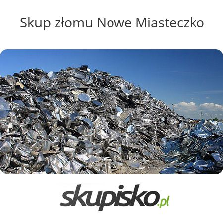 Skup złomu Nowe Miasteczko