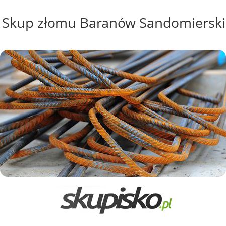 Skup złomu Baranów Sandomierski